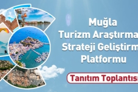 Muğla Büyükşehir Belediyesi Turizm Araştırma ve Strateji Geliştirme Platformu’nu tanıtıyor
