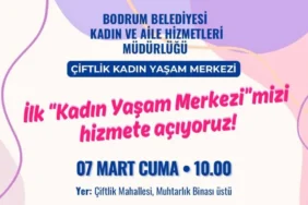 bodrum_belediyesi_belediyenin_ilk_kadin_yaşam_merkezi_açiliyor (2)