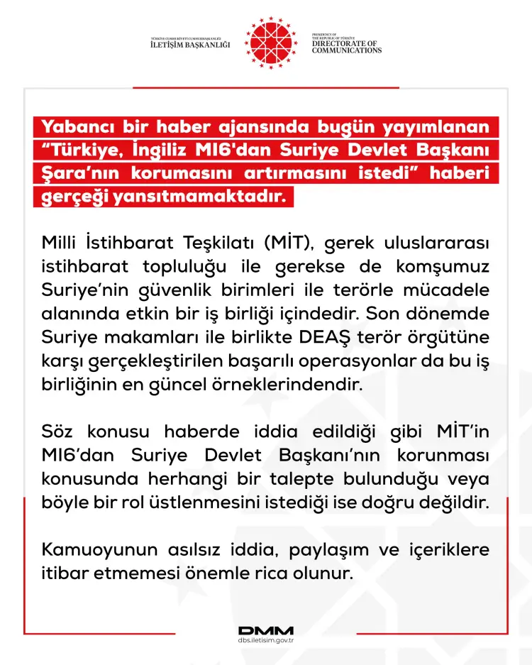İletişim Başkanlığı'ndan "MI6'dan Koruma İstendi" İddiasına Yalanlama 1 İletişim Başkanlığı'ndan "MI6'dan Koruma İstendi" İddiasına Yalanlama 1