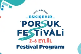 Eskişehir'de İlk Kez Düzenlenecek Uluslararası Porsuk Festivali'nin Programı Belli Oldu 1 ULUSLARARASI ESKİŞEHİR PORSUK FESTİVALİ PROGRAMI