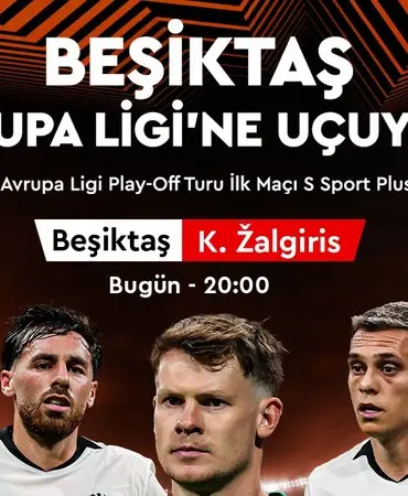 Beşiktaş, UEFA Avrupa Ligi Play-Off Turunda Kauno Zalgiris ile Karşılaşacak 4 1787210791_S_Sport_ve_S_Sport_Plus